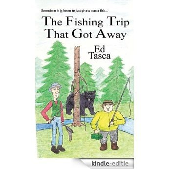 The Fishing Trip That Got Away (English Edition) [Kindle-editie]