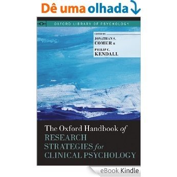 The Oxford Handbook of Research Strategies for Clinical Psychology (Oxford Library of Psychology) [Réplica Impressa] [eBook Kindle]