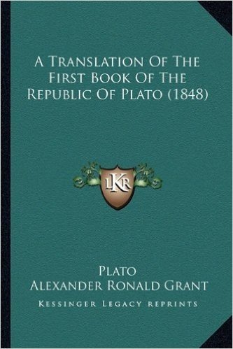 A Translation of the First Book of the Republic of Plato (1848)