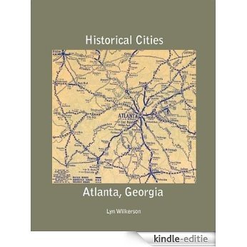 Historical Cities-Atlanta, Georgia (English Edition) [Kindle-editie]