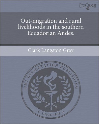 Out-Migration and Rural Livelihoods in the Southern Ecuadorian Andes.