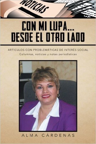 CON MI LUPA... DESDE EL OTRO LADO: ARTÍCULOS CON PROBLEMÁTICAS  DE  INTERÉS SOCIAL (Spanish Edition)