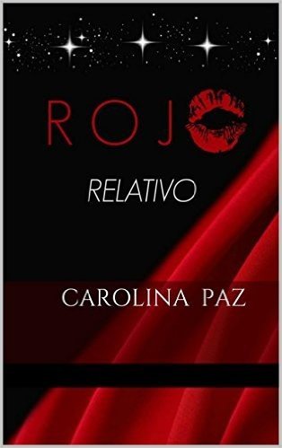 Rojo Relativo (Spanish Edition)