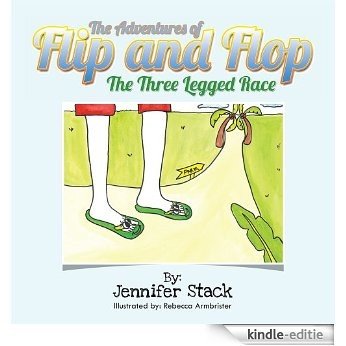 The Adventures of Flip and Flop: The Three Legged Race (English Edition) [Kindle-editie]