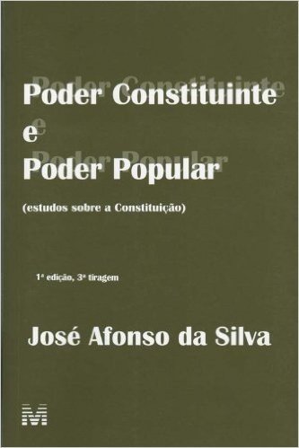 Poder Constituinte e Poder Popular. Estudos Sobre a Constituição