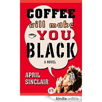 Coffee Will Make You Black: A Novel (Stevie Stevenson Book 1) (English Edition) [Kindle-editie]