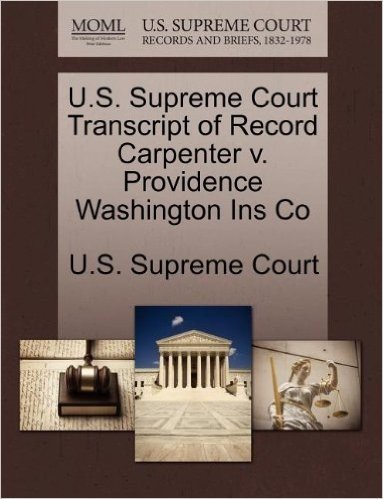 U.S. Supreme Court Transcript of Record Carpenter V. Providence Washington Ins Co