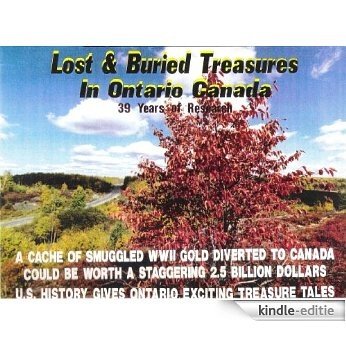 Lost & Buried Treasures in Ontario, Canada (English Edition) [Kindle-editie]