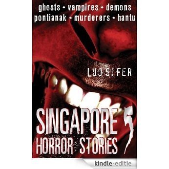 Singapore Horror Stories: Vol 5 [Kindle-editie]