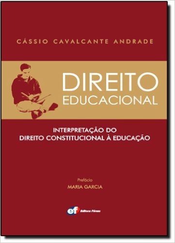 Direito Educacional. Interpretação do Direito Constitucional à Educação