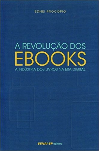A Revolução dos Ebooks. A Indústria dos Livros na Era Digital