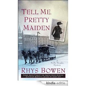 Tell Me, Pretty Maiden (Molly Murphy Mysteries) [Kindle-editie]