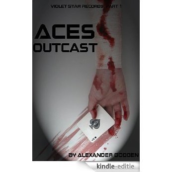 Aces Outcast (Violet Star Records Book 1) (English Edition) [Kindle-editie]