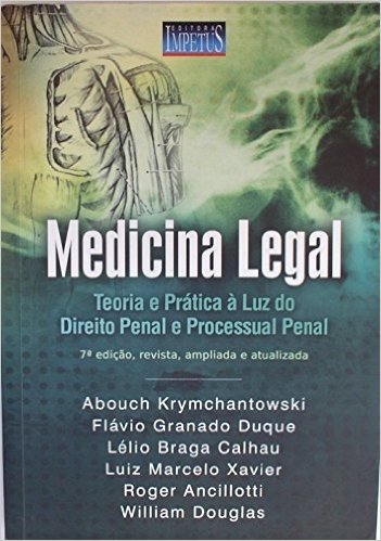 Medicina Legal a luz do Direito Penal e Processual Penal