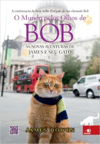 O Mundo pelos olhos de Bob: As aventuras de James e seu gato continuam