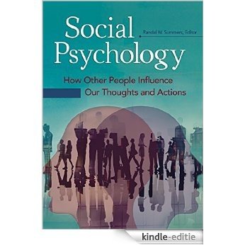 Social Psychology: How Other People Influence Our Thoughts and Actions [2 volumes] [Kindle-editie] beoordelingen