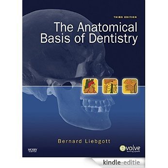 The Anatomical Basis of Dentistry [Kindle-editie]