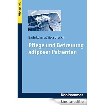 Pflege und Betreuung adipöser Patienten (German Edition) [Kindle-editie]