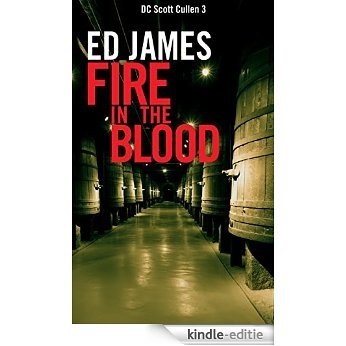 Fire in the Blood: A whisky barrel hides family secrets (DC Scott Cullen Crime Series Book 3) (English Edition) [Kindle-editie]