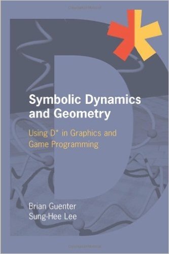 Symbolic Dynamics and Geometry: Using D* in Graphics and Game Programming