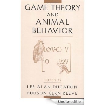 Game Theory and Animal Behavior [Kindle-editie]
