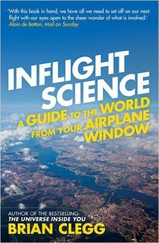 Inflight Science: A Guide to the World from Your Airplane Window
