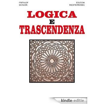 Logica e Trascendenza (Orizzonti dello spirito) [Kindle-editie]