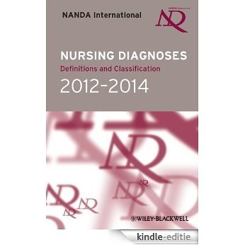 Nursing Diagnoses: Definitions and Classification 2012-14 [Kindle-editie]
