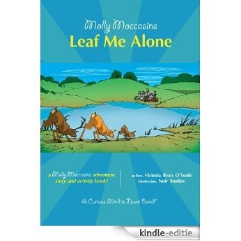 Molly Moccasins -- Leaf Me Alone (Molly Moccasins Adventure Story and Activity Books) (English Edition) [Kindle-editie]