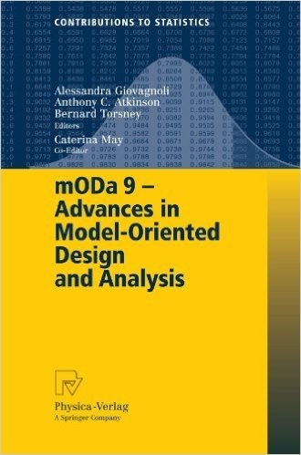 mODa 9 - Advances in Model-Oriented Design and Analysis: Proceedings of the 9th International Workshop in Model-Oriented Design and Analysis Held in B baixar