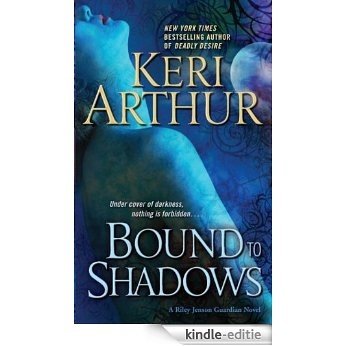 Bound to Shadows: A Riley Jenson Guardian Novel [Kindle-editie]