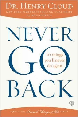 Never Go Back: 10 Things You'll Never Do Again (English Edition)