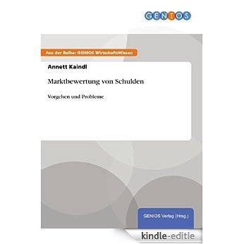 Marktbewertung von Schulden: Vorgehen und Probleme [Kindle-editie] beoordelingen