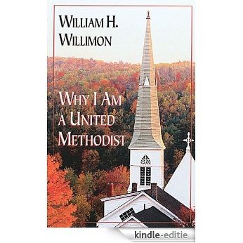 Why I Am a United Methodist [Kindle-editie] beoordelingen