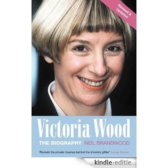 Victoria Wood: The Biography [Kindle-editie]