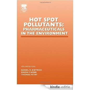 Hot Spot Pollutants: Pharmaceuticals in the Environment (Advances in Pharmacology) [Kindle-editie]