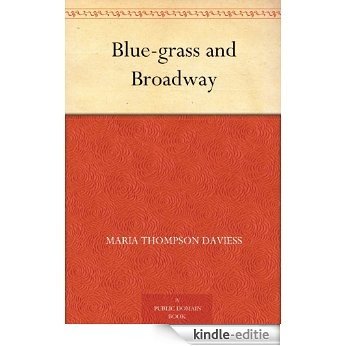 Blue-grass and Broadway (English Edition) [Kindle-editie]