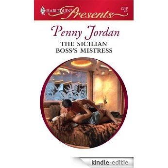 The Sicilian Boss's Mistress (The Leopardi Brothers) [Kindle-editie]
