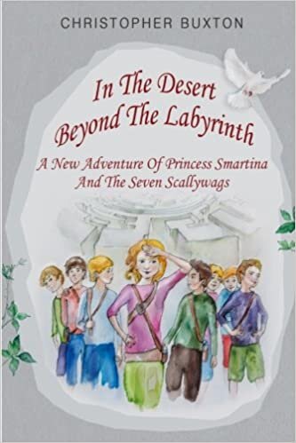 indir In the Desert beyond the Labyrinth: A new adventure of Princess Smartina and the Seven Scallywags
