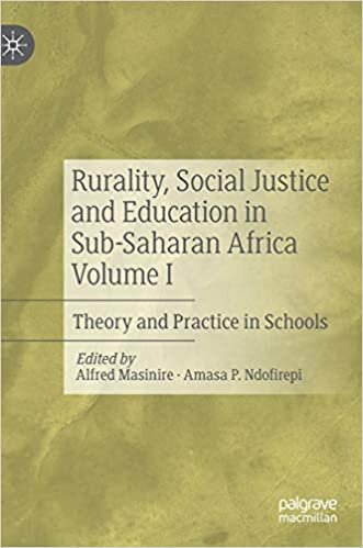 indir Rurality, Social Justice and Education in Sub-Saharan Africa Volume I: Theory and Practice in Schools
