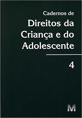 Cadernos De Direito Da Criança E Do Adolescente - Volume 4