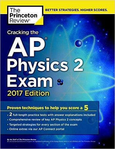 Cracking the AP Physics 2 Exam, 2017 Edition