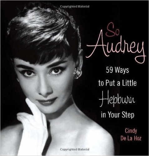 So Audrey: 59 Ways to Put a Little Hepburn in Your Step baixar