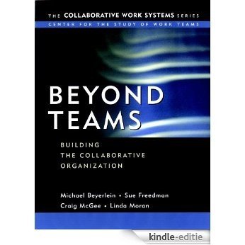 Beyond Teams: Building the Collaborative Organization (Collaborative Work Systems Series) [Kindle-editie]