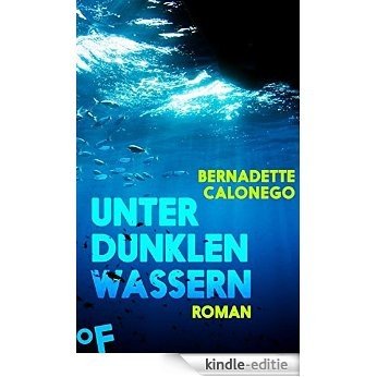 Unter dunklen Wassern: Krimi (German Edition) [Kindle-editie]