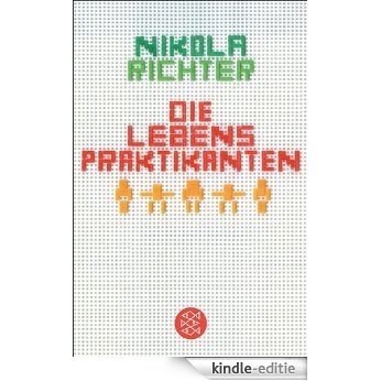 Die Lebenspraktikanten (German Edition) [Kindle-editie]