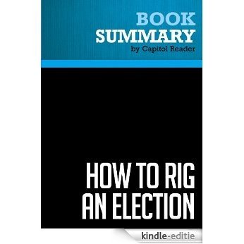 Summary of How to Rig an Election: Confessions of a Republican Operative - Allen Raymond with Ian Spiegelman (English Edition) [Kindle-editie]