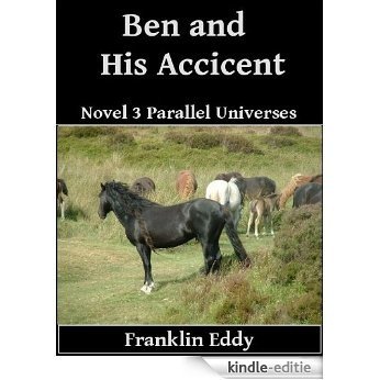 Ben and His Accident (Parallel Universes Book 3) (English Edition) [Kindle-editie] beoordelingen