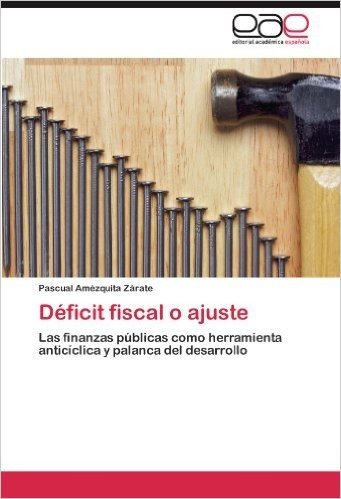 Deficit Fiscal O Ajuste