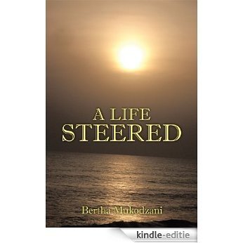 A Life Steered (English Edition) [Kindle-editie]